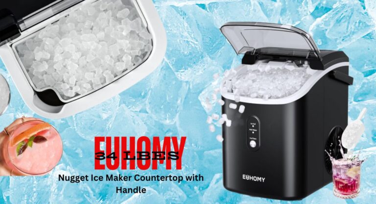 EUHOMY 34 lbs Nugget Ice Maker Countertop with Handle Review – Updated 21 Dec