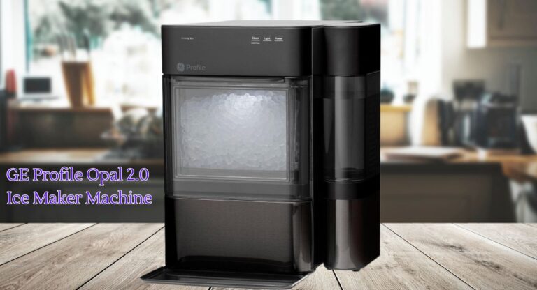 We Tested GE Profile Opal 2.0 Ice Maker for US Users