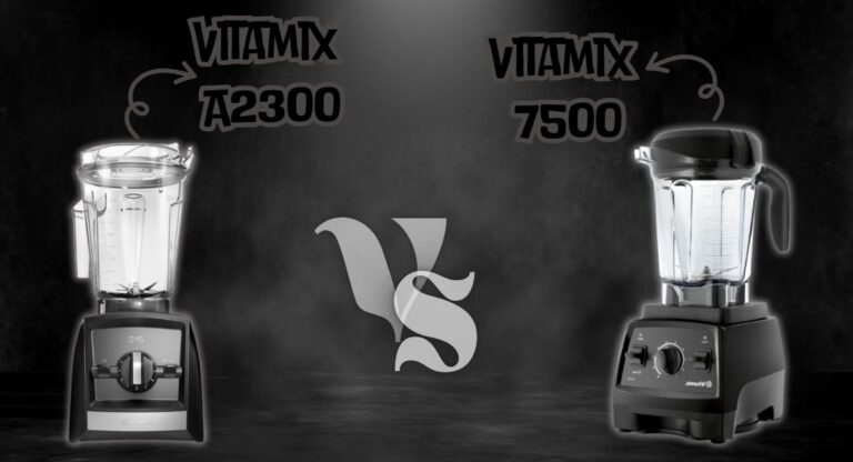 Vitamix A2300 Vs Vitamix 7500