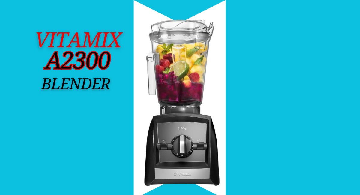 vitamix a2300 blender review