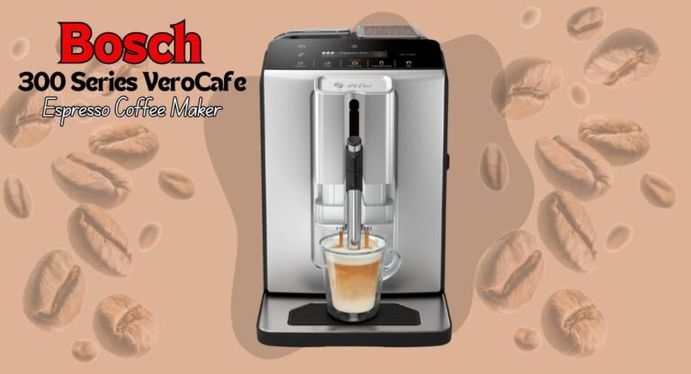 Bosch 300 Series VeroCafe Review 