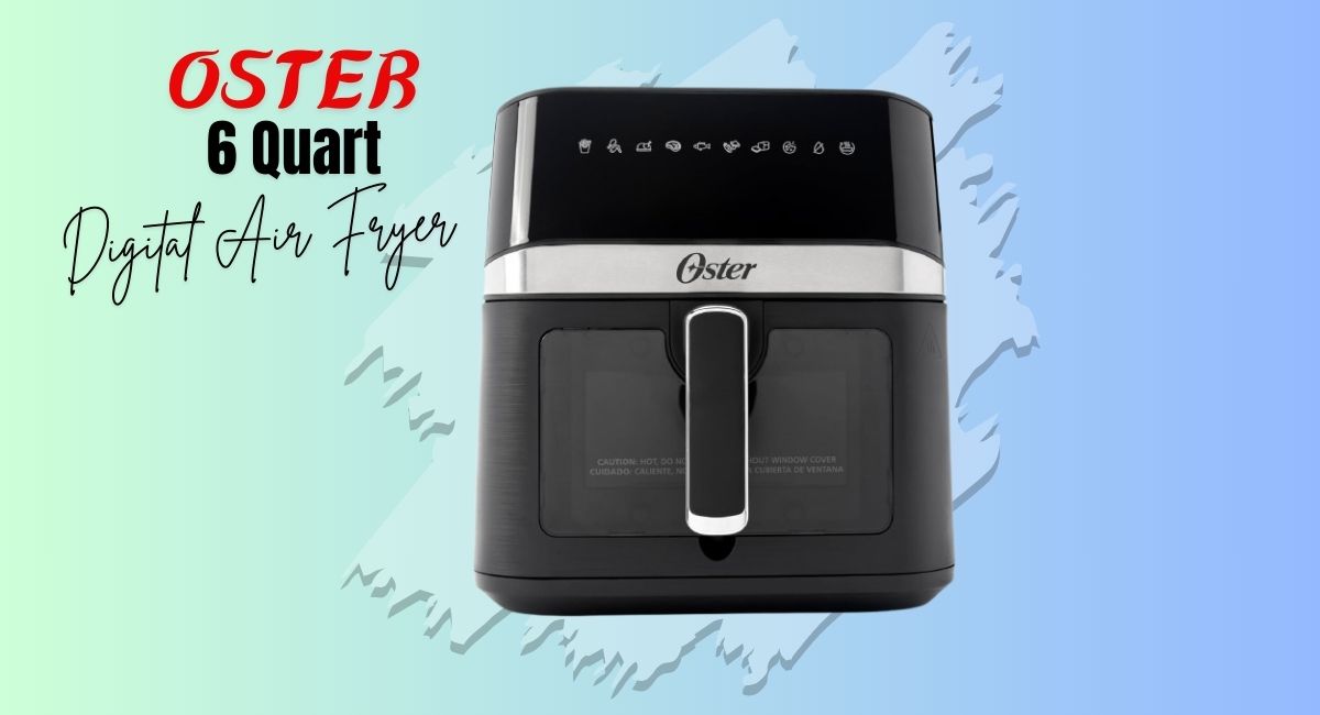 Oster 6 Quart Digital Air Fryer