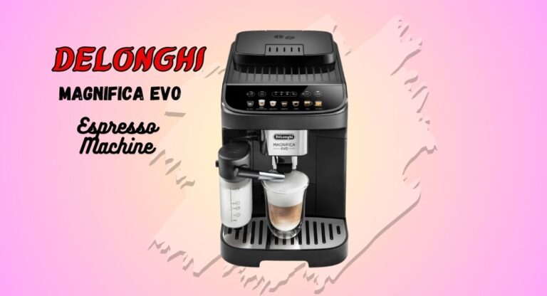 DeLonghi Magnifica Evo